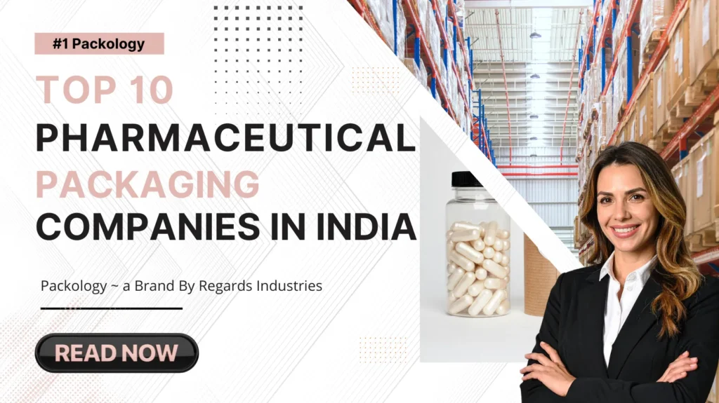 Top 10 Pharmaceutical Packaging Companies in India
